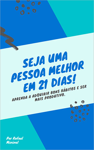 Capa do E-book Seja uma Pessoa Melhor em 21 Dias